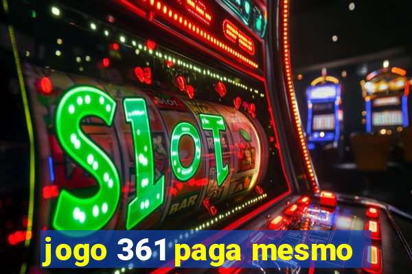 jogo 361 paga mesmo