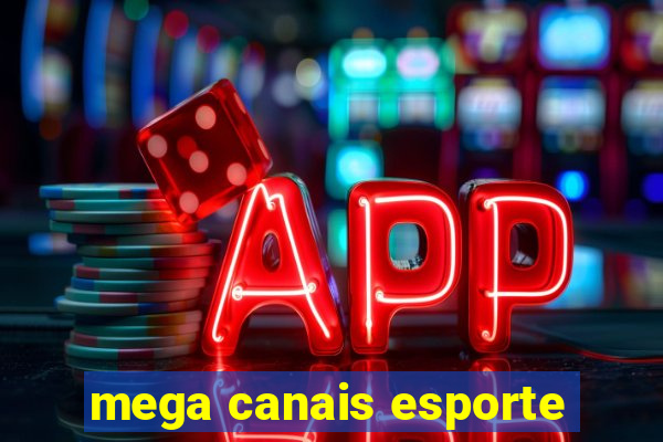 mega canais esporte