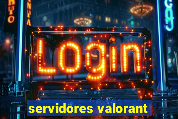 servidores valorant