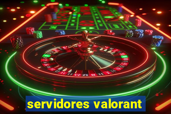 servidores valorant