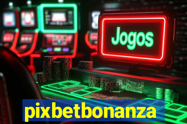 pixbetbonanza