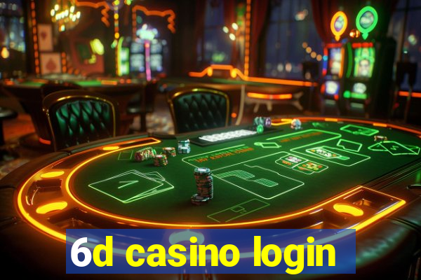 6d casino login