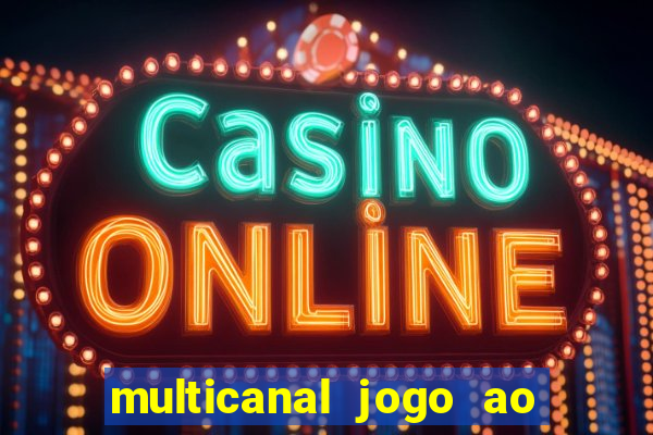 multicanal jogo ao vivo bahia