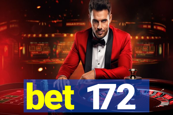 bet 172