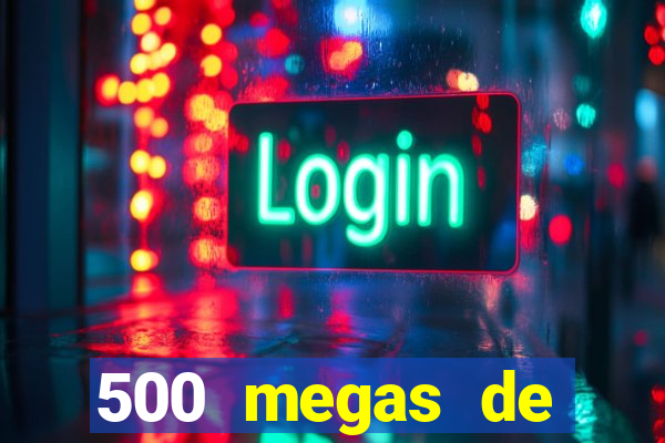 500 megas de internet equivale a quantos gigas