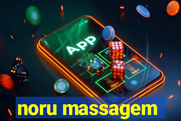 noru massagem