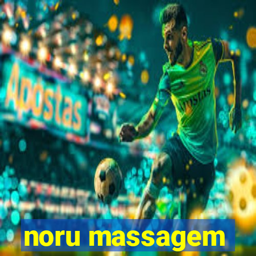 noru massagem