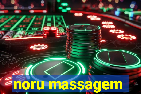 noru massagem