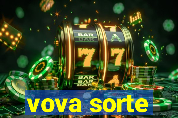 vova sorte