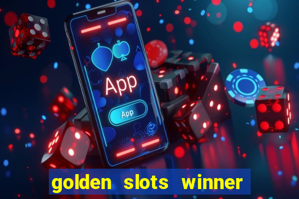 golden slots winner paga mesmo