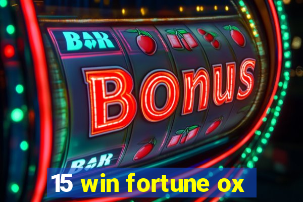 15 win fortune ox