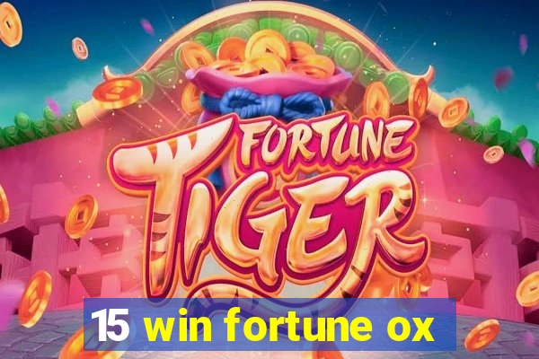 15 win fortune ox