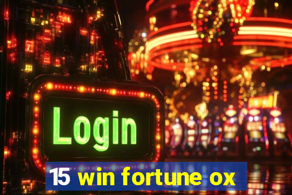 15 win fortune ox