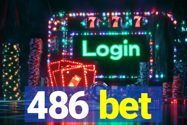 486 bet