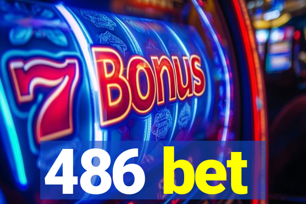 486 bet