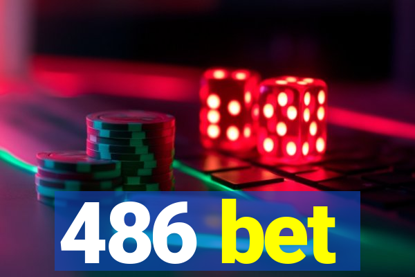 486 bet