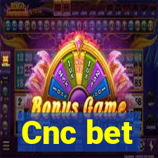 Cnc bet