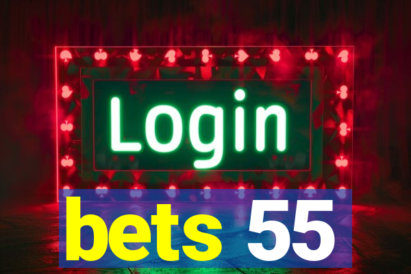 bets 55