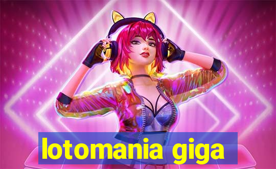 lotomania giga