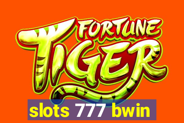 slots 777 bwin