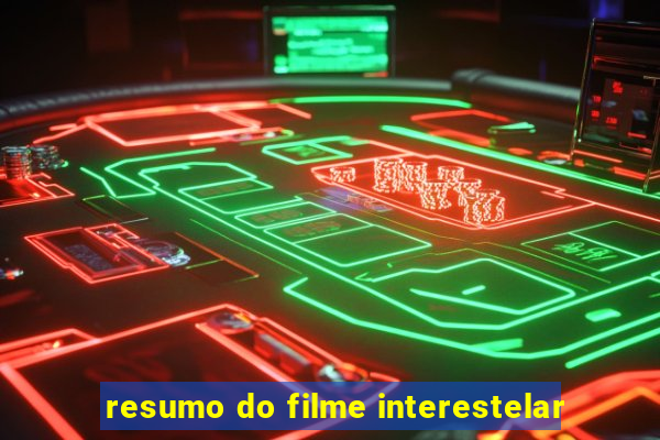 resumo do filme interestelar