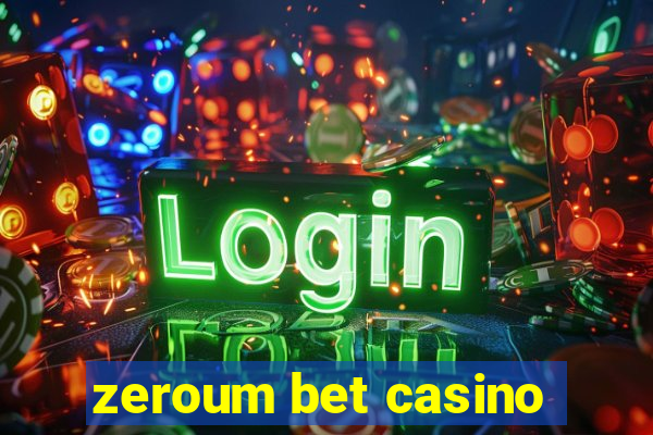 zeroum bet casino