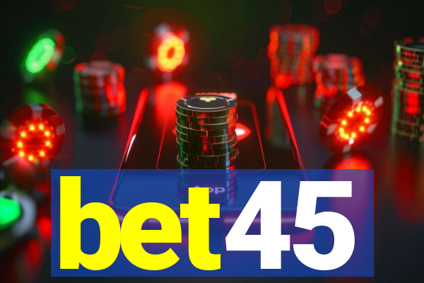 bet45