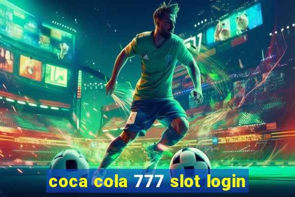 coca cola 777 slot login