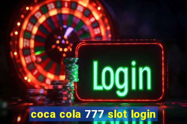 coca cola 777 slot login