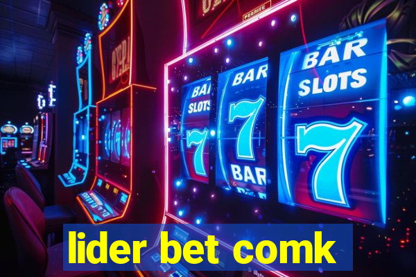 lider bet comk