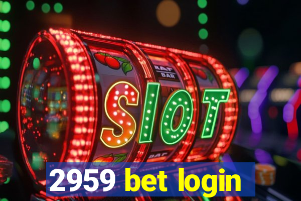 2959 bet login