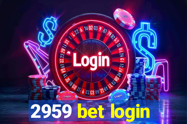 2959 bet login