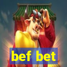 bef bet