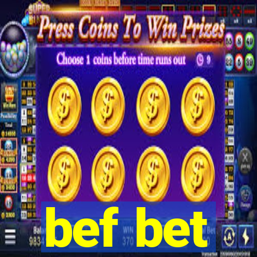 bef bet