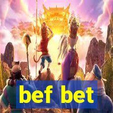 bef bet