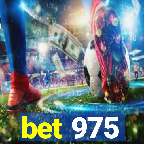 bet 975