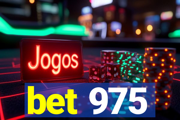 bet 975