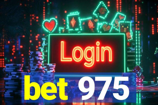 bet 975