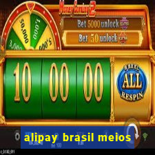 alipay brasil meios