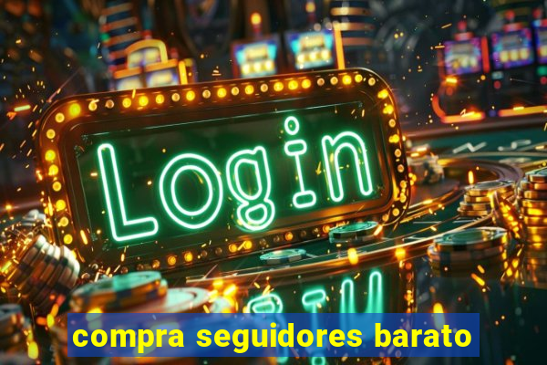 compra seguidores barato