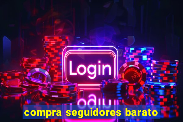 compra seguidores barato