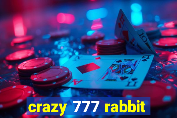 crazy 777 rabbit