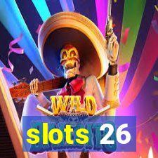 slots 26