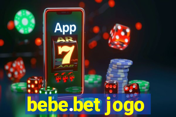 bebe.bet jogo