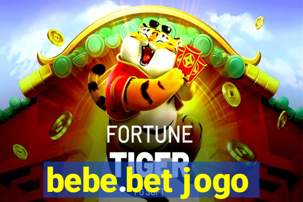 bebe.bet jogo