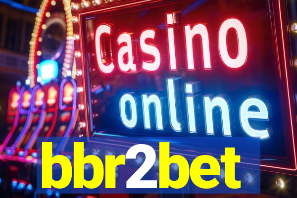 bbr2bet