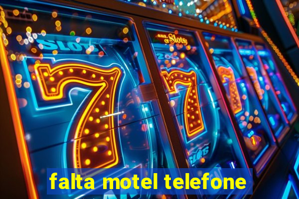 falta motel telefone