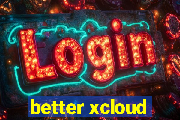 better xcloud