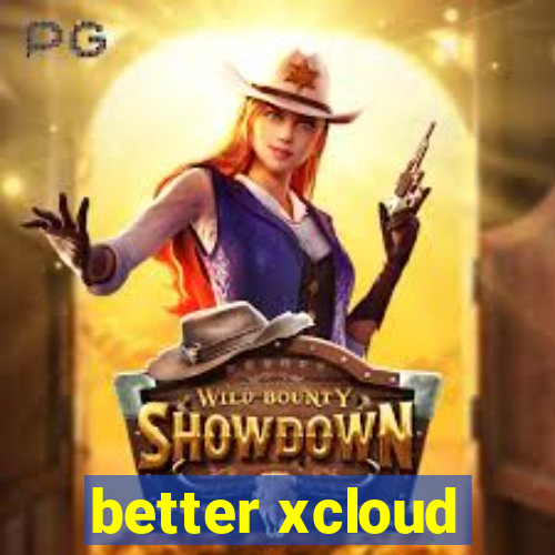 better xcloud