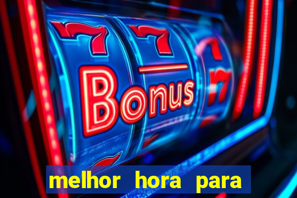 melhor hora para jogar fortune touro